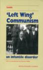 Left-wing Communism : An Infantile Disorder - Book
