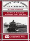 Branch Lines Around Huntingdon : Kettering to Cambridge - Book