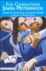 For Generations : Jewish Motherhood - Book