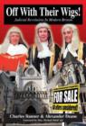 Off with Their Wigs! : Judicial Revolution in Modern Britain - Book