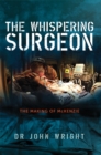 The Whispering Surgeon : The Making of McKenzie - eBook
