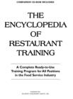 Encyclopedia of Restaurant Training : A Complete Ready-to-Use Training Program for all Positions in the Food Service Industry. - Book
