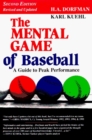 The Mental Game of Baseball : A Guide to Peak Performance - Book