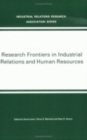 Research Frontiers in Industrial Relations and Human Resources - Book