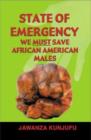State of Emergency : We Must Save African American Males - Book