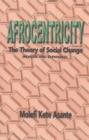 Afrocentricity : The Theory of Social Change - Book