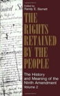The Rights Retained by the People : The Ninth Amendment and Constitutional Interpretation - Book