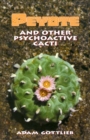 Peyote and Other Psychoactive Cacti - Book