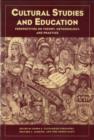Cultural Studies and Education : Perspectives on Theory, Methodology, and Practice - Book