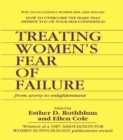 Treating Women's Fear of Failure : From Worry to Enlightenment - Book