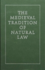 The Medieval Tradition of Natural Law - Book