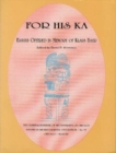 For His Ka : Essays Offered in Memory of Klaus Baer - Book