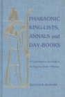 Pharaonic King-Lists, Annals and Day-Books : A Contribution to the Study of the Egyptian Sense of History - Book
