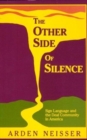 The Other Side of Silence - Sign Language and the Deaf Community in America - Book