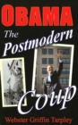 Obama -- The Postmodern Coup : Making of a Manchurian Candidate: 2nd Edition - Book