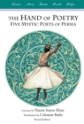 The Hand of Poetry : Five Mystic Poets of Persia - eBook