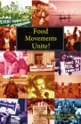 Food Movements Unite! : Strategies to Transform Our Food System - eBook