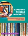 Learning to Read and Write : Developmentally Appropriate Practices for Young Children - Book