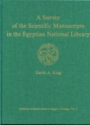 A Survey of the Scientific Manuscripts in the Egyptian National Library - Book