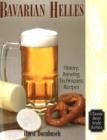 Bavarian Helles : History, Brewing Techniques, Recipes - Book