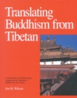 Translating Buddhism from Tibetan : An Introduction to the Tibetan Literary Language and the Translation of Buddhist Texts from Tibetan - Book