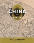 China at the Center : Ricci and Verbiest World Maps - Book