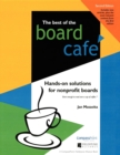 The Best of the Board Cafe : Hands-On Solutions for Nonprofit Boards - Book