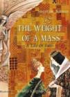 The Weight of a Mass : A Tale of Faith - Book