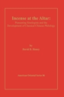 Incense at the Altar : Pioneering Sinologists and the Development of Classical Chinese Philology - Book