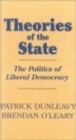 Theories of the State : The Politics of Liberal Democracy - Book