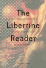 The Libertine Reader : Eroticism and Enlightenment in Eighteenth-Century France - Book