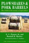 Plowshares & Pork Barrels : The Political Economy of Agriculture - Book