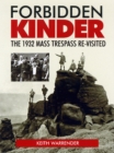 Forbidden Kinder : The 1932 Mass Trespass Re-visited - Book