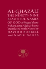 Al-Ghazali on the Ninety-nine Beautiful Names of God : Al-Maqsad al-Asna fi Sharh Asma' Allah al-Husna - Book