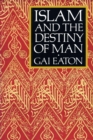 Islam and the Destiny of Man - Book
