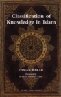 Classification of Knowledge in Islam : A Study in Islamic Philosophies of Science - Book