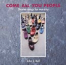 Come All You People : Shorter Songs for Worship - Book