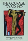 The Courage to Say No : Twenty-three Songs for Lent and Easter - Book
