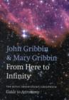 From Here to Infinity : The Royal Observatory Greenwich Guide to Astronomy - Book