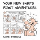 Your New Baby's First Adventures - Book