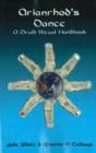 Arianrhod's Dance : A Druid Ritual Handbook - Book
