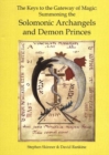 Keys to the Gateway of Magic : Summoning the Solomonic Archangels & Demon Princes - Book