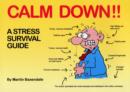 Calm Down!! : A Stress Survival Guide - Book