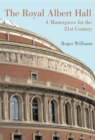 Royal Albert Hall: A Masterpiece for the 21st Century - eBook