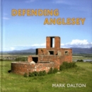 Defending Anglesey - Book
