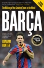 Barca : The Making of the Greatest Team in the World - eBook