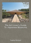 The Art Lover`s Guide to Japanese Museum - Book