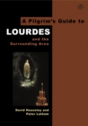 A Pilgrim's Guide to Lourdes : And the Surrounding Area - eBook