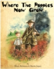 Where the Poppies Now Grow - Book