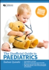 Unofficial Guide to Paediatrics - Book